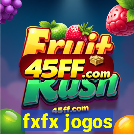 fxfx jogos
